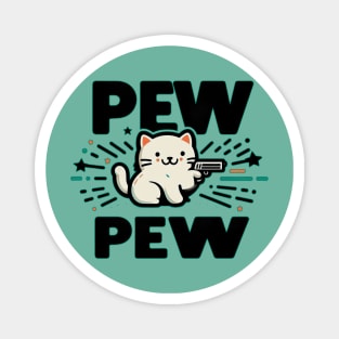 Pew Pew Funny Cat with Gun Magnet